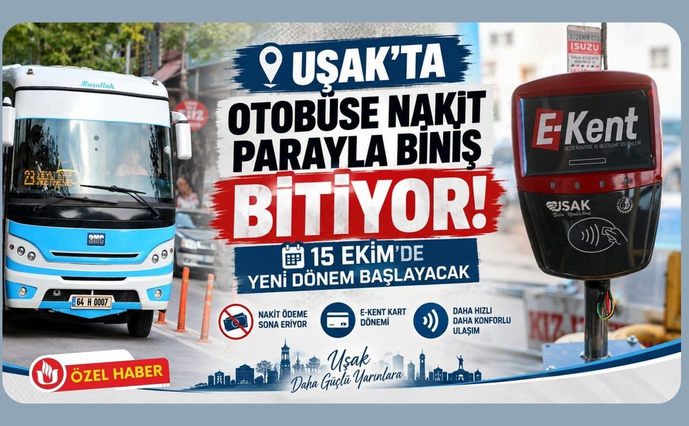 Uşak’ta Otobüse Nakit Parayla Biniş Bitiyor! 15 Ekim’de Yeni Dönem Başlayacak