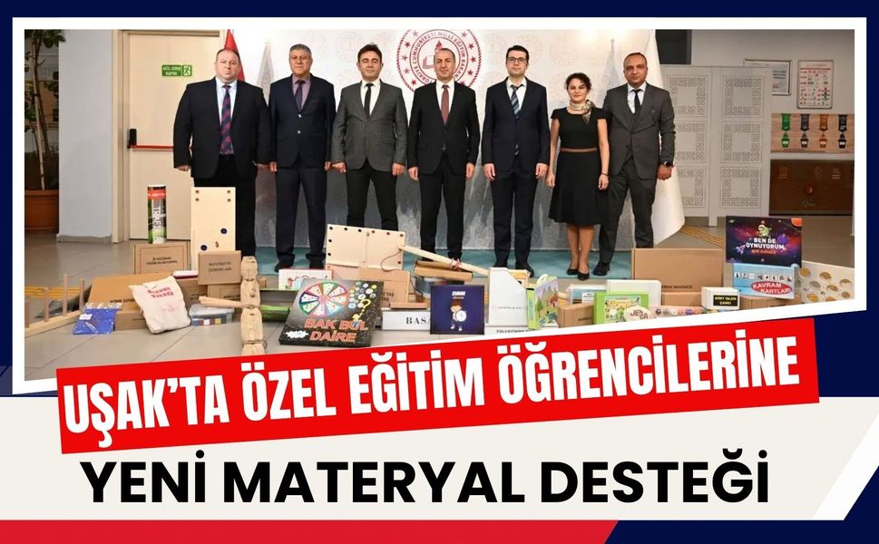 Uşak’ta Özel Eğitim Öğrencilerine Yeni Materyal Desteği
