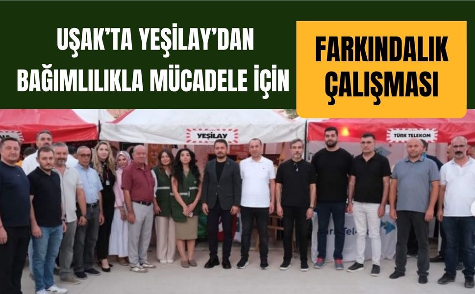 Uşak’ta Yeşilay’dan Bağımlılıkla Mücadele İçin Farkındalık Çalışması