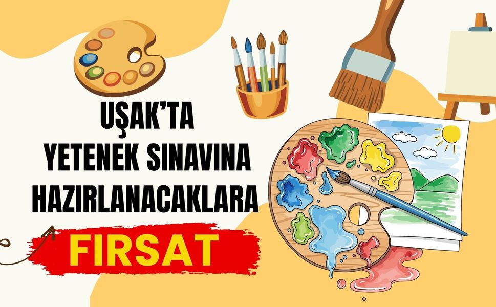 Uşak’ta Yetenek Sınavına Hazırlanacaklara Fırsat: Başvurular Başladı