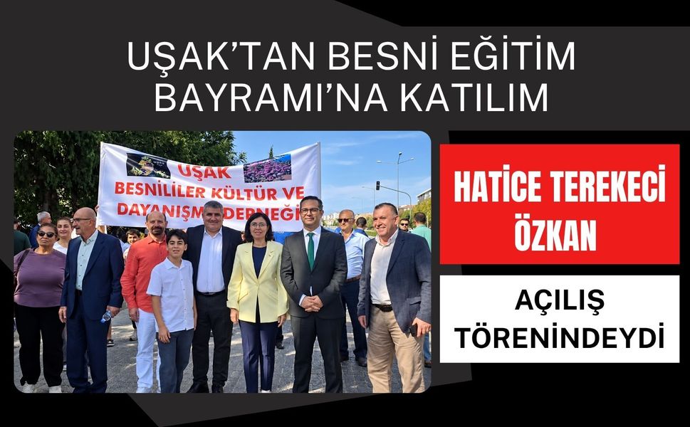 Uşak’tan Besni Eğitim Bayramı’na Katılım, Hatice Terekeci Özkan Açılış Törenindeydi