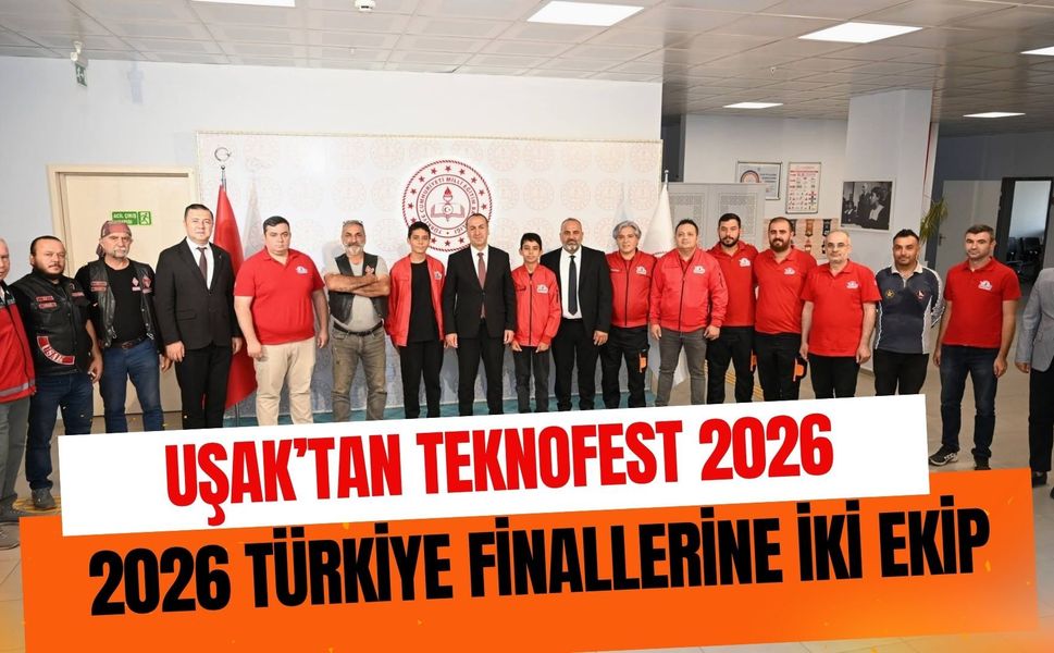 Uşak’tan TEKNOFEST 2026 Türkiye Finallerine İki Ekip
