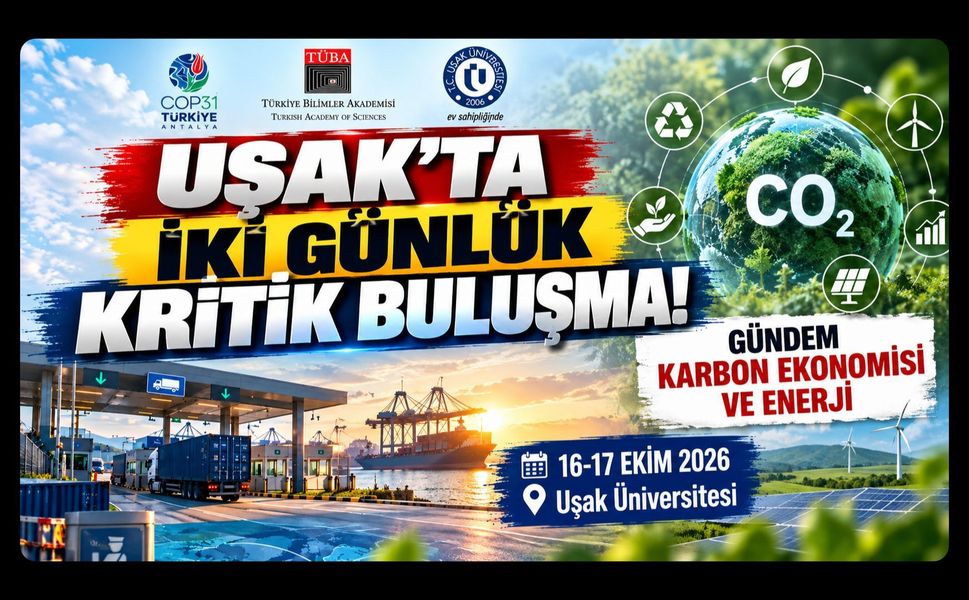 Uşak’ta İki Günlük Kritik Buluşma! Gündem Karbon Ekonomisi ve Enerji