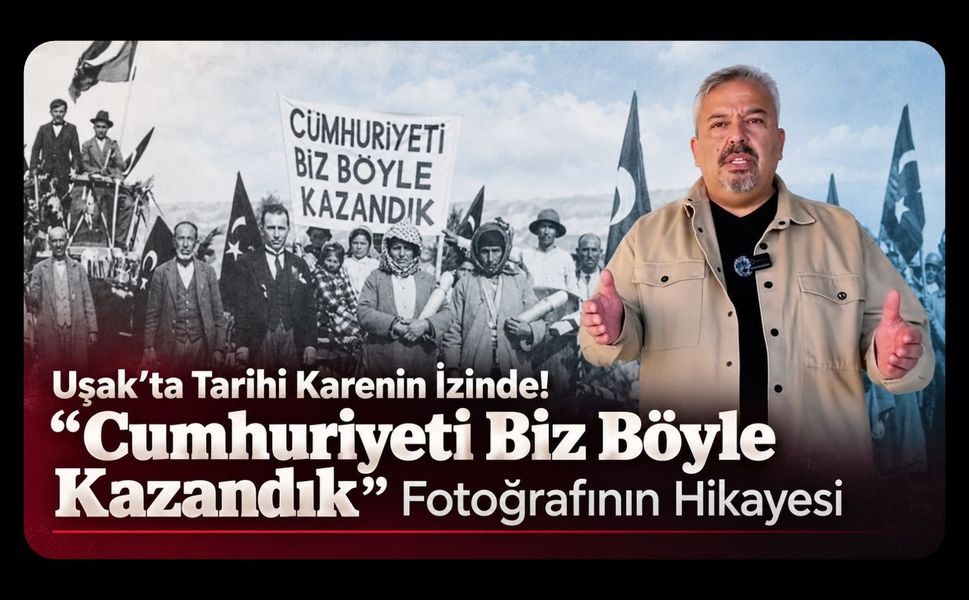 Uşak’ta Tarihi Karenin İzinde! “Cumhuriyeti Biz Böyle Kazandık” Fotoğrafının Hikayesi