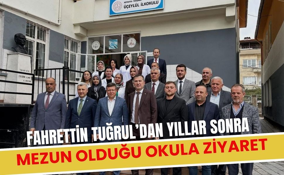 Fahrettin Tuğrul’dan Yıllar Sonra Mezun Olduğu Okula Ziyaret