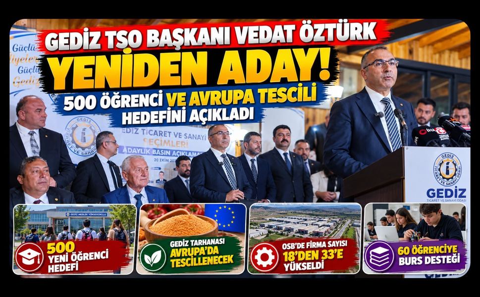 Gediz TSO Başkanı Vedat Öztürk Yeniden Adaylığını Açıkladı! Yeni Dönem Hedeflerini Anlattı