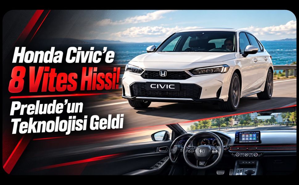 Honda Civic’e 8 Vites Hissi! Prelude’un Teknolojisi Geldi