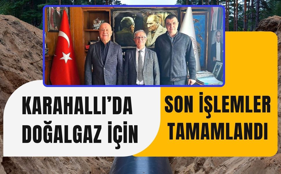 Karahallı’da Doğalgaz İçin Son İşlemler Tamamlandı