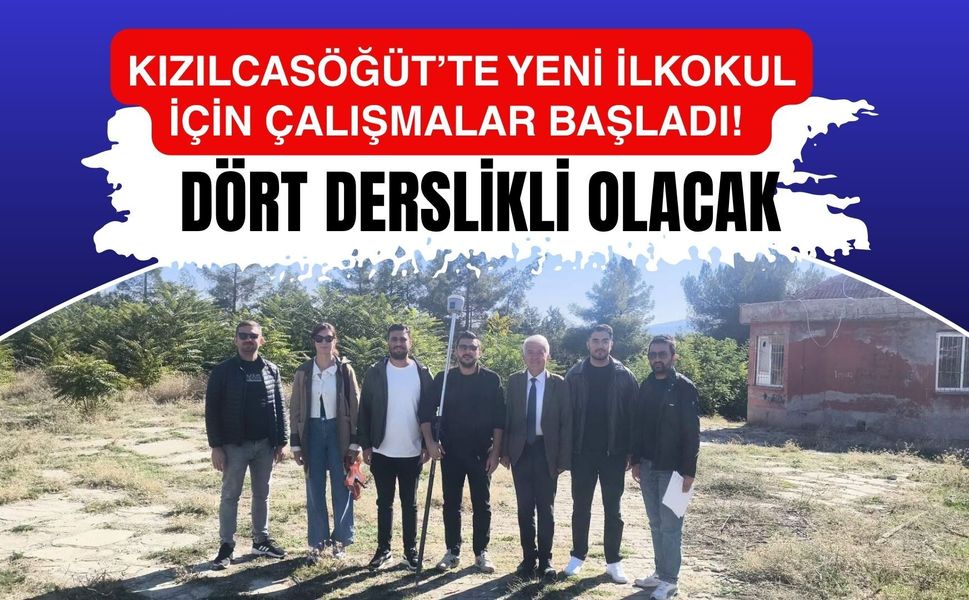 Kızılcasöğüt’te Yeni İlkokul İçin Çalışmalar Başladı! Dört Derslikli Olacak