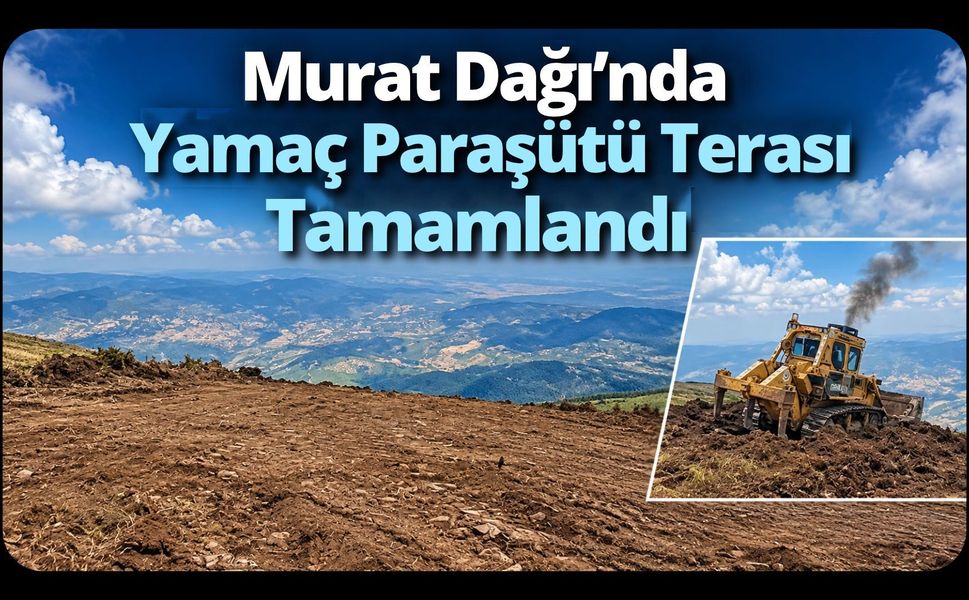 Murat Dağı’nda Yamaç Paraşütü Terası Tamamlandı