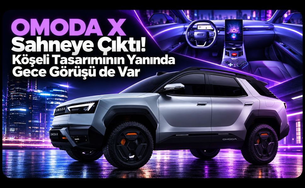 OMODA X Sahneye Çıktı! Köşeli Tasarımının Yanında Gece Görüşü de Var