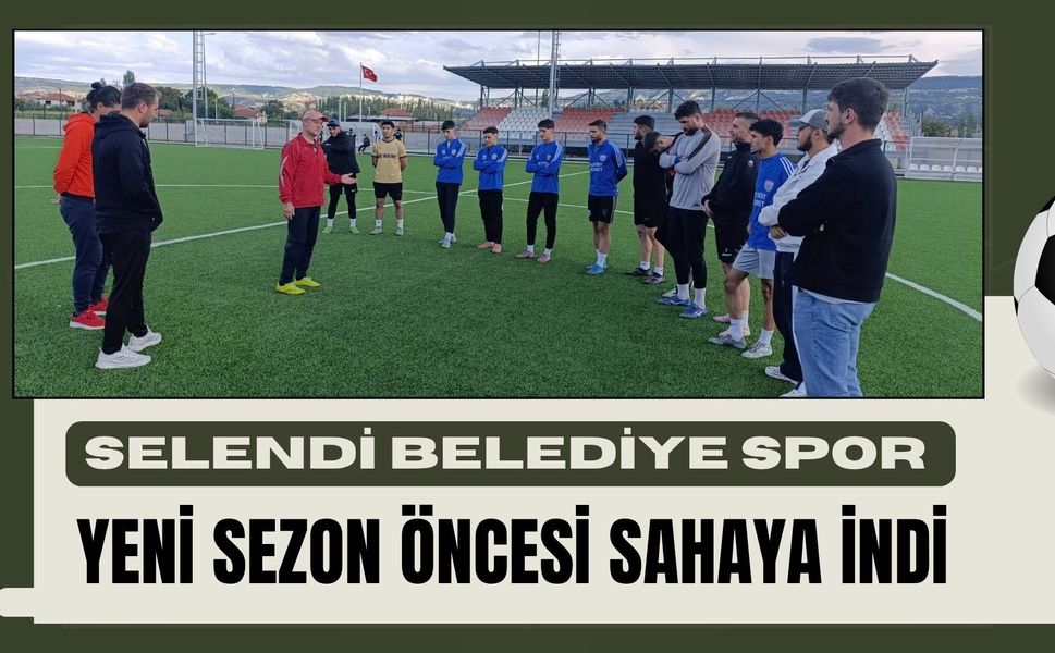 Selendi Belediye Spor Yeni Sezon Öncesi Sahaya İndi