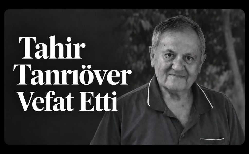 Tahir Tanrıöver Vefat Etti