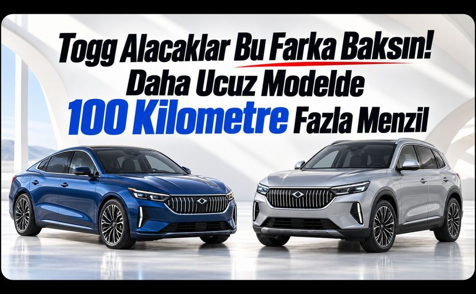 Togg Alacaklar Bu Farka Baksın! Daha Ucuz Modelde 100 Kilometre Fazla Menzil
