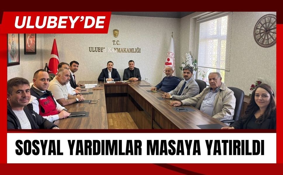 Ulubey’de Sosyal Yardımlar Masaya Yatırıldı