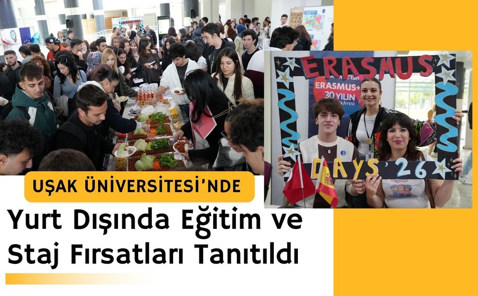 Uşak Üniversitesi’nde Yurt Dışında Eğitim ve Staj Fırsatları Tanıtıldı