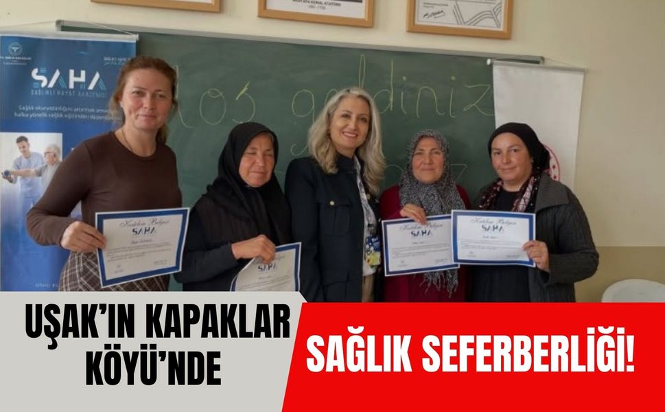 Uşak’ın Kapaklar Köyü’nde Sağlık Seferberliği! Çocuklar da Eğitime Katıldı