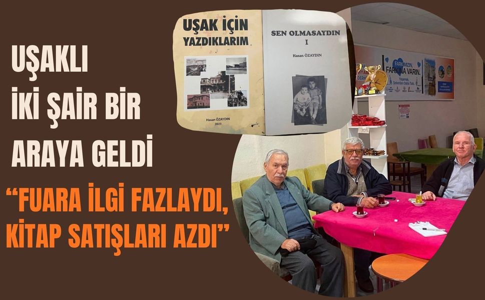 Uşaklı İki Şair Bir Araya Geldi: “Fuara İlgi Fazlaydı, Kitap Satışları Azdı”