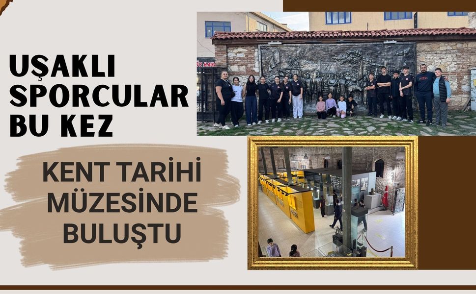 Uşaklı Sporcular Bu Kez Kent Tarihi Müzesinde Buluştu