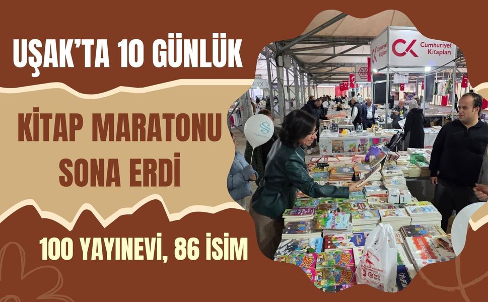 Uşak’ta 10 Günlük Kitap Maratonu Sona Erdi: 100 Yayınevi, 86 İsim
