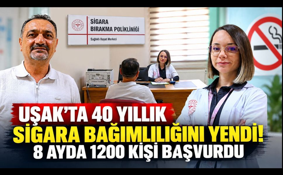 Uşak’ta 40 Yıllık Sigara Bağımlılığını Yendi! 8 Ayda 1200 Kişi Başvurdu