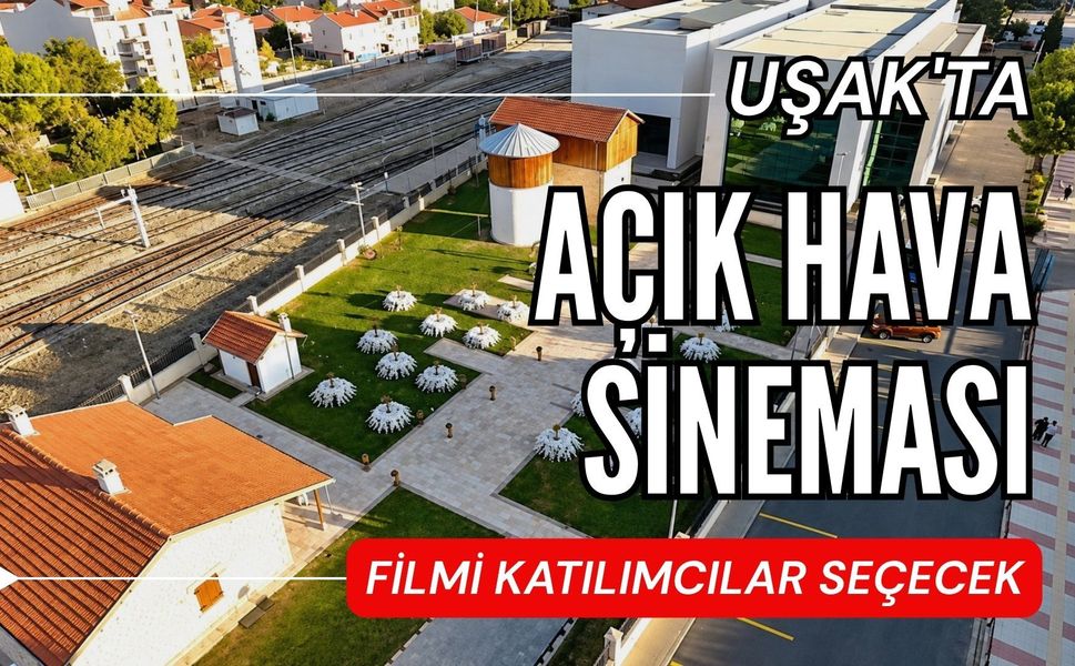 Uşak'ta Açık Hava Sineması, Filmi Katılımcılar Seçecek