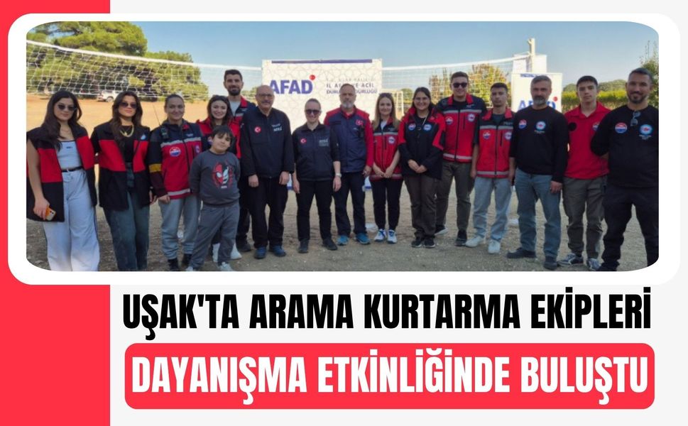 Uşak'ta Arama Kurtarma Ekipleri Dayanışma Etkinliğinde Buluştu