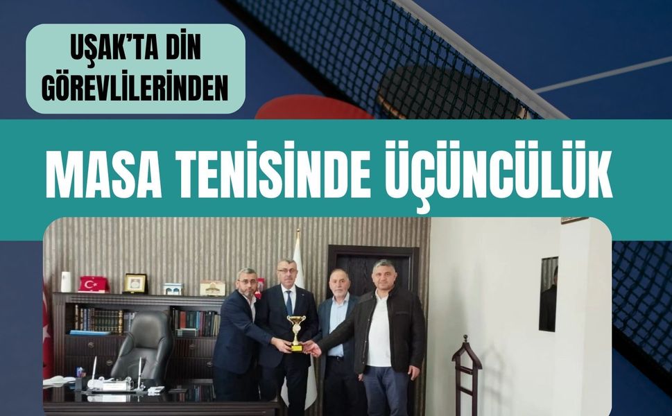 Uşak’ta Din Görevlilerinden Masa Tenisinde Üçüncülük