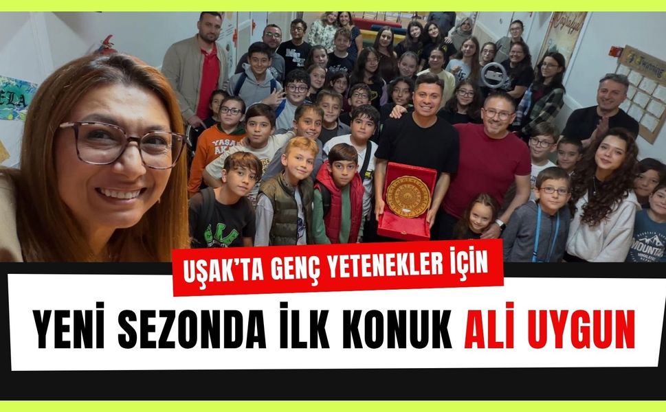Uşak’ta Genç Yetenekler İçin Yeni Sezonda İlk Konuk Ali Uygun