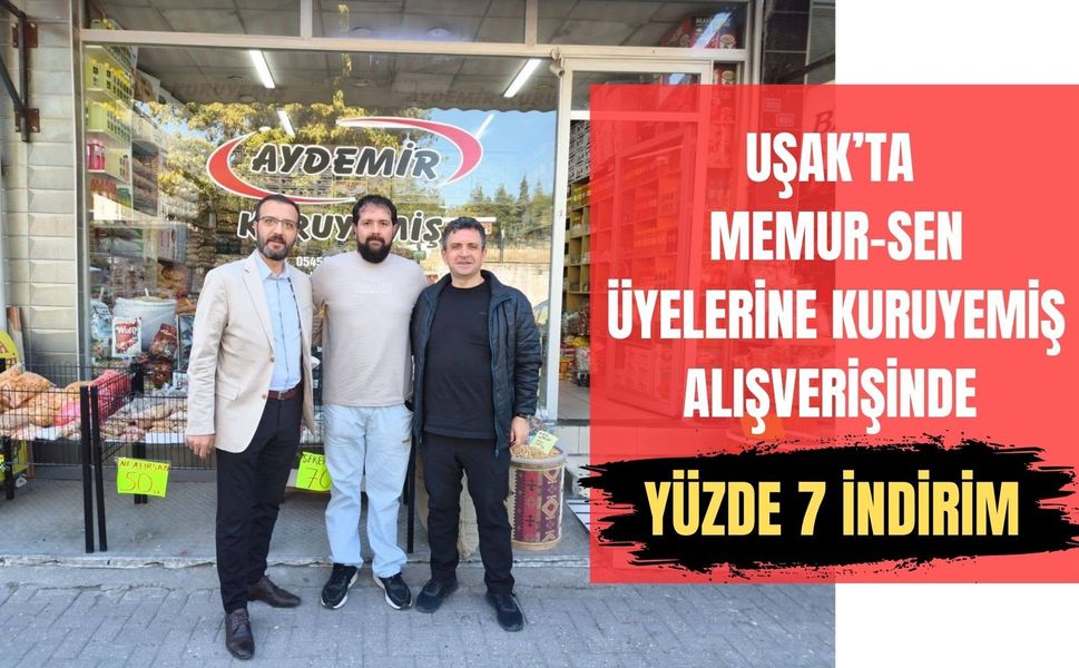 Uşak’ta Memur-Sen Üyelerine Kuruyemiş Alışverişinde Yüzde 7 İndirim