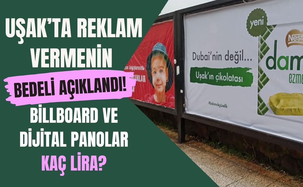 Uşak’ta Reklam Vermenin Bedeli Açıklandı! Billboard ve Dijital Panolar Kaç Lira?