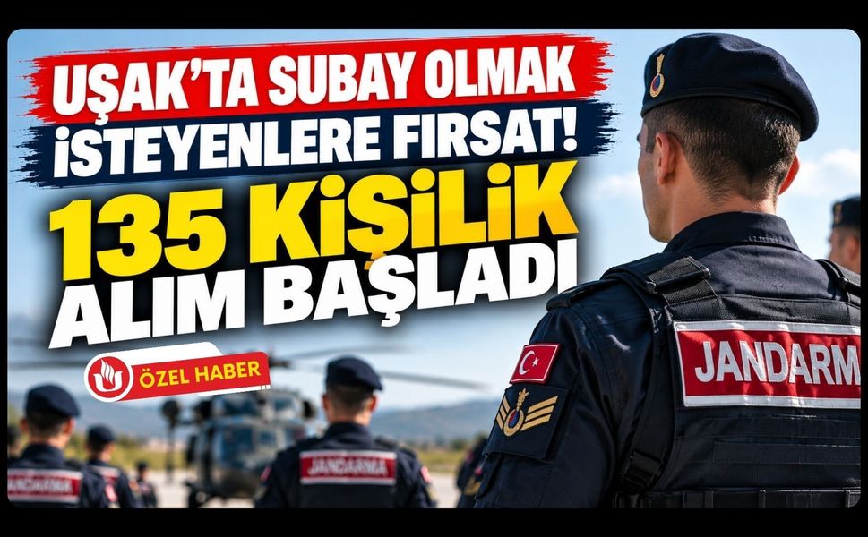 Uşak'ta Subay Olmak İsteyenlere Fırsat! 135 Kişilik Alım Başladı
