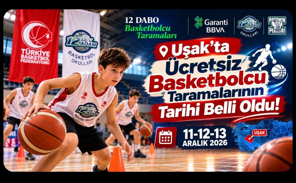 Uşak’ta Ücretsiz Basketbolcu Taramalarının Tarihi Belli Oldu!