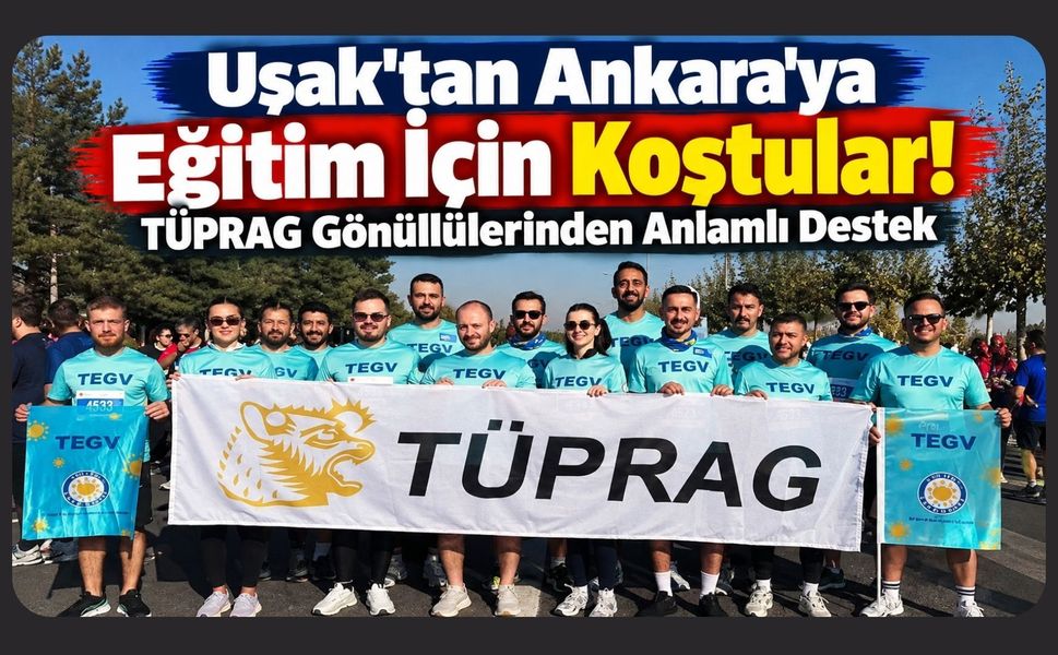 Uşak'tan Ankara'ya Eğitim İçin Koştular! TÜPRAG Gönüllülerinden Anlamlı Destek