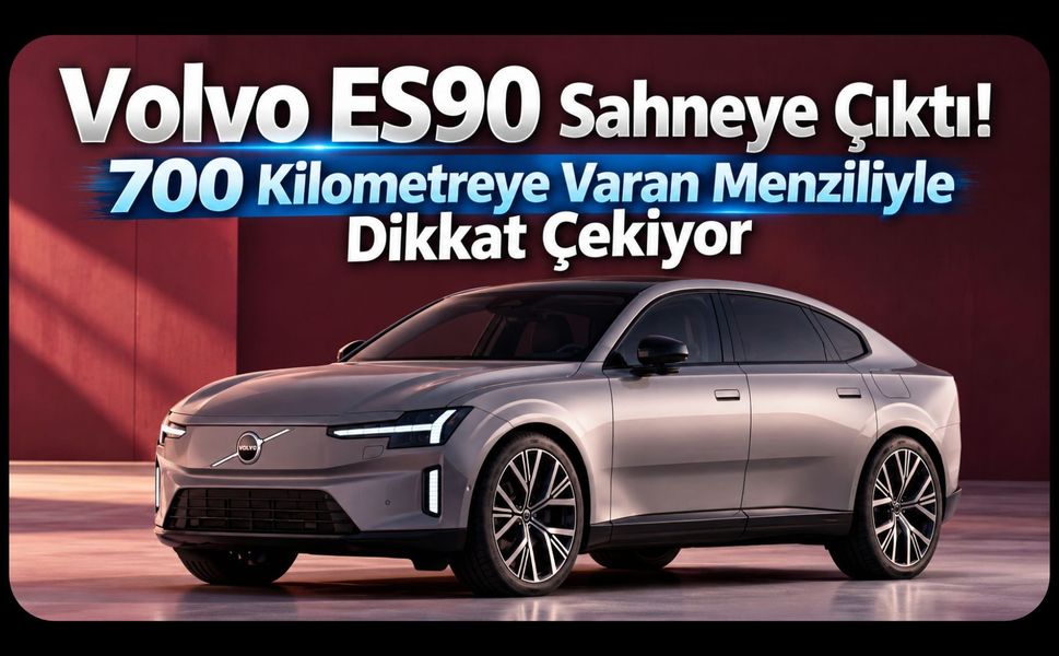 Volvo ES90 Sahneye Çıktı! 700 Kilometreye Varan Menziliyle Dikkat Çekiyor