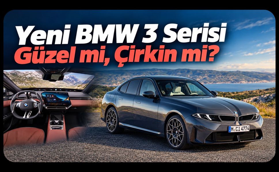 Yeni BMW 3 Serisi Güzel mi, Çirkin mi? İşte Değişen Tasarım