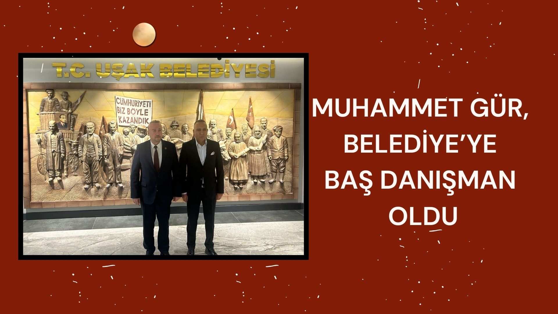 Muhammet Gür, Beledi̇ye’ye Baş Danişman Oldu-1