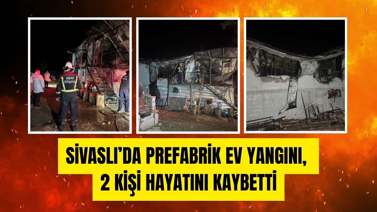 Sivaslı’da Prefabrik Ev Yangını, 2 Kişi Hayatını Kaybetti