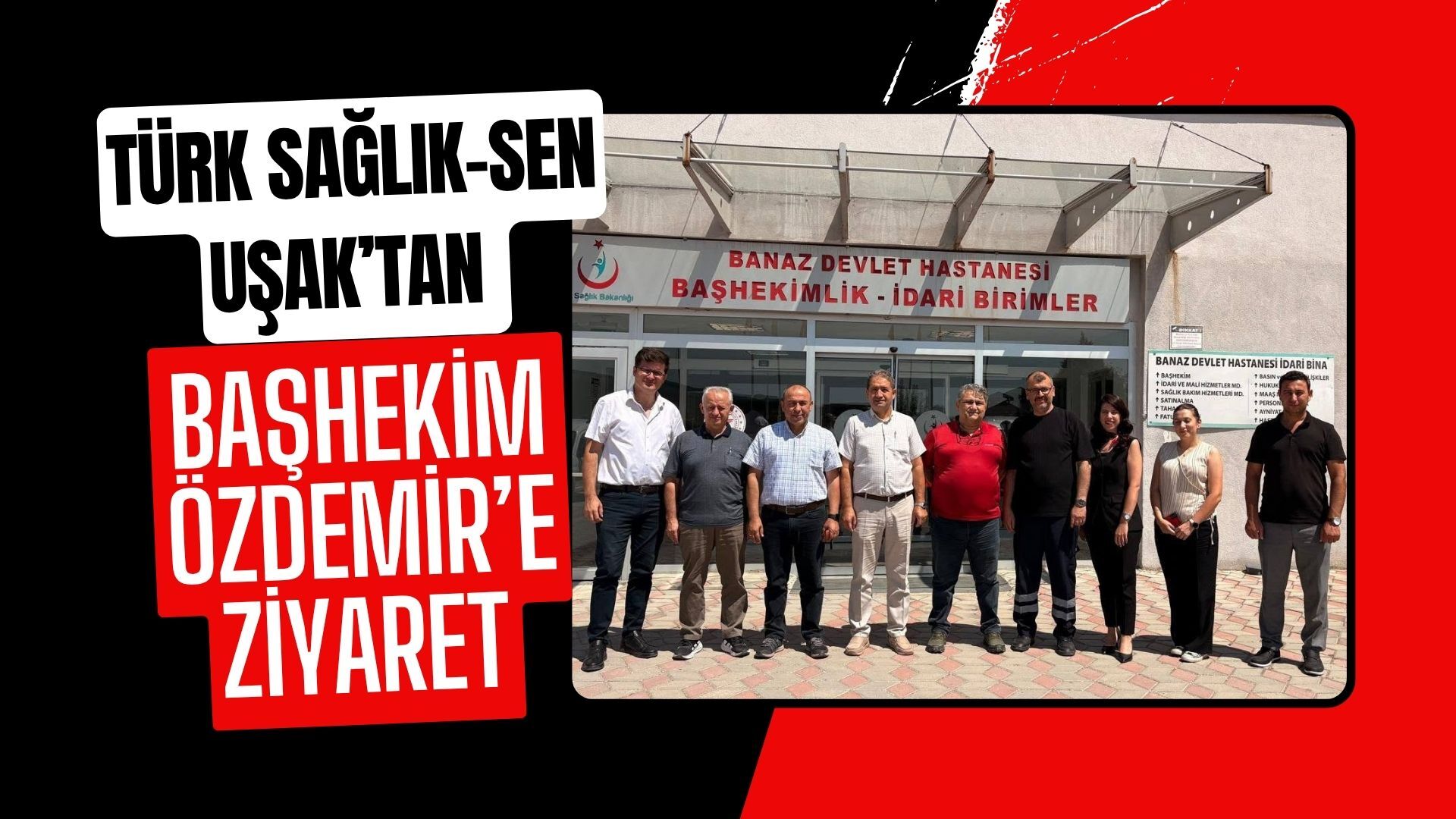 Türk Sağlık-Sen Uşak’tan Başhekim Özdemir’e Ziyaret