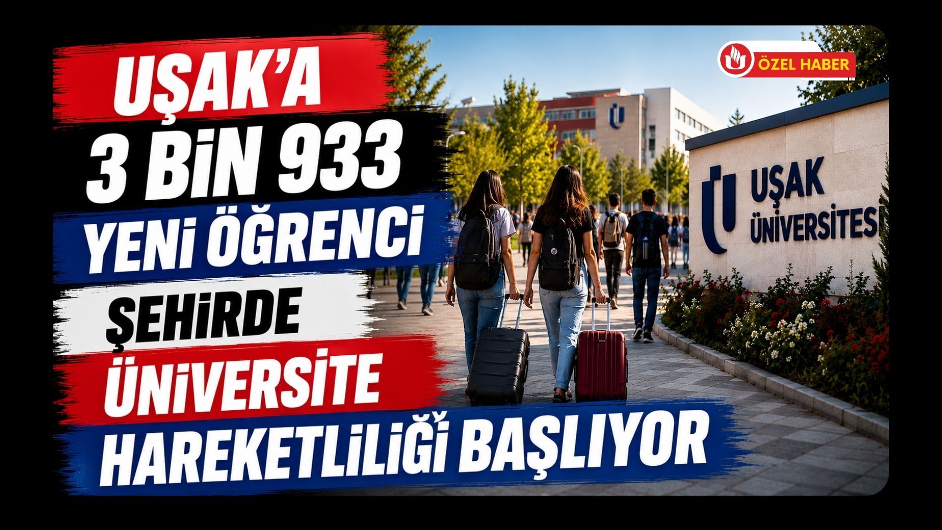 Uşak’a 3 Bin 933 Yeni Öğrenci, Şehirde Üniversite Hareketliliği Başlıyor