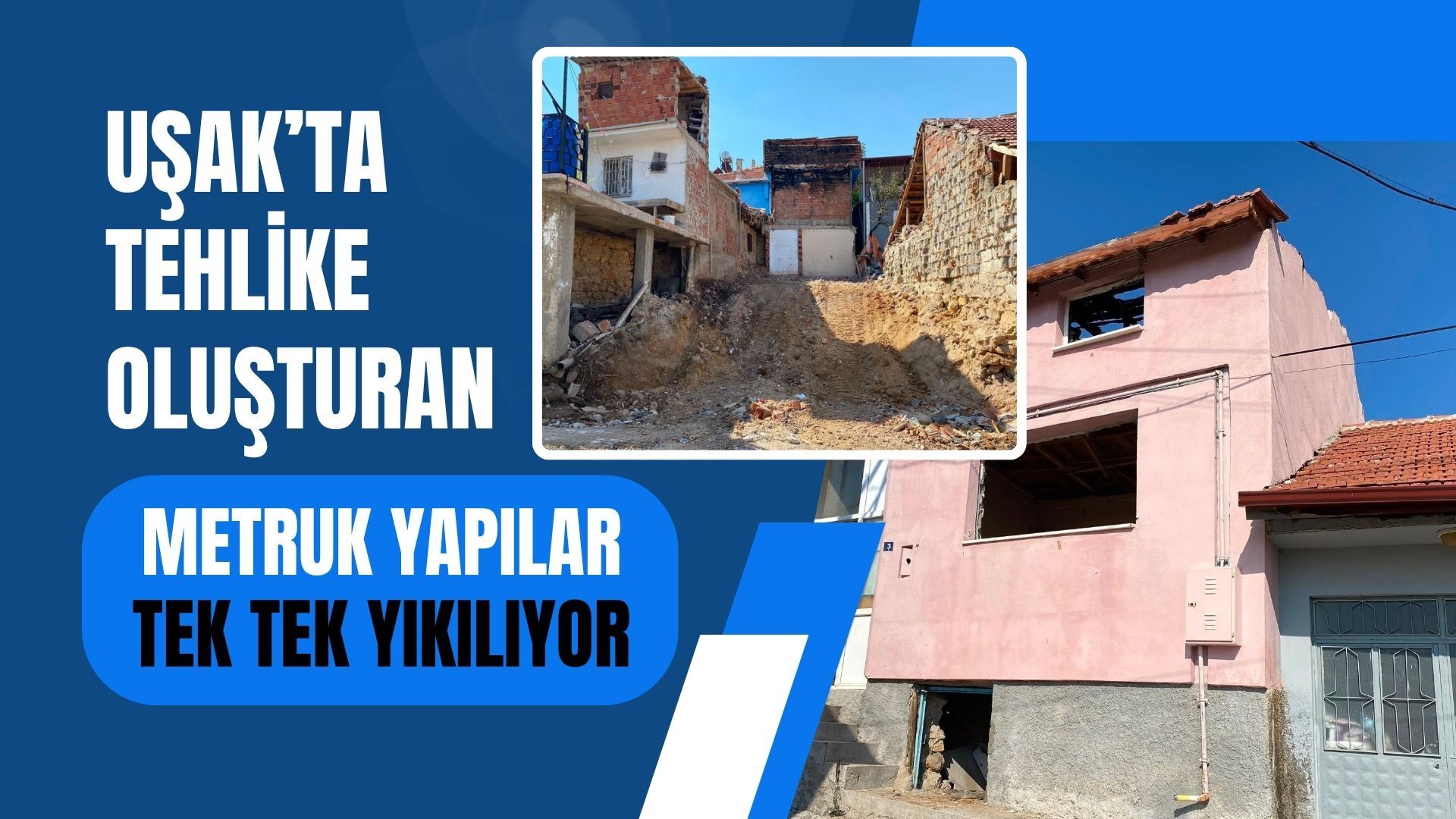 Uşak’ta Tehlike Oluşturan Metruk Yapılar Tek Tek Yıkılıyor