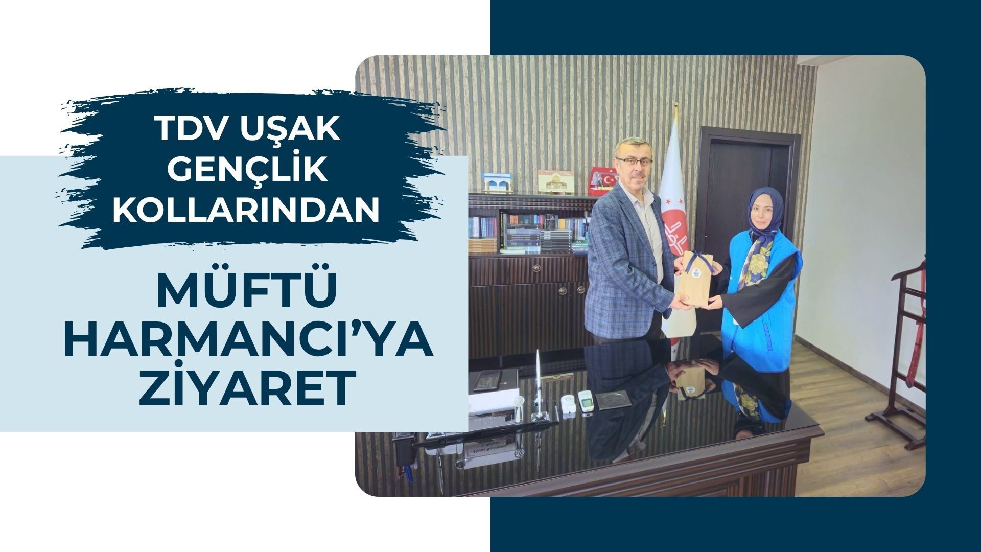 TDV Uşak Gençlik Kollarından Müftü Harmancı’ya Ziyaret