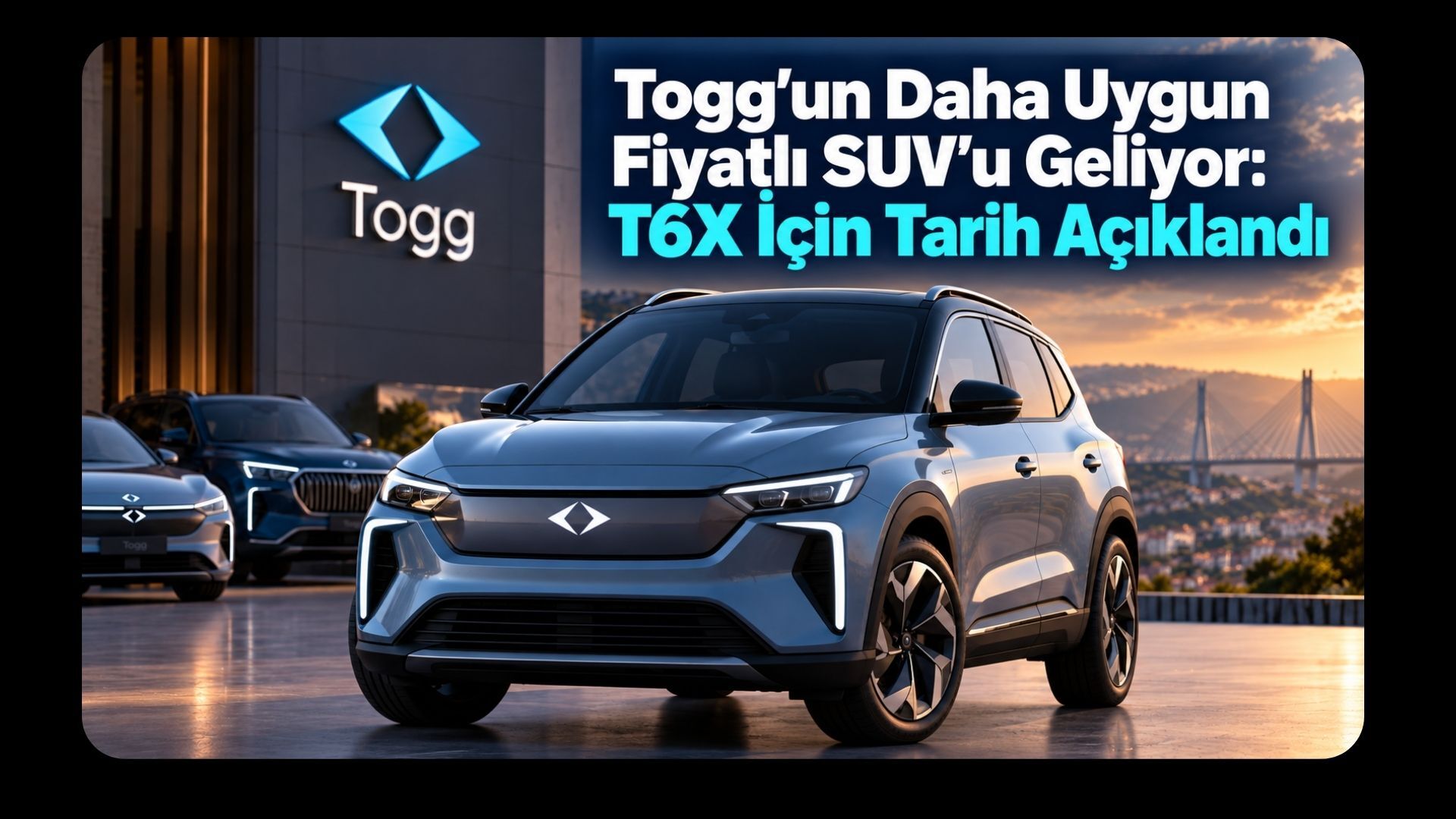 Togg’un Daha Uygun Fiyatlı SUV’u Geliyor: T6X İçin Tarih Açıklandı
