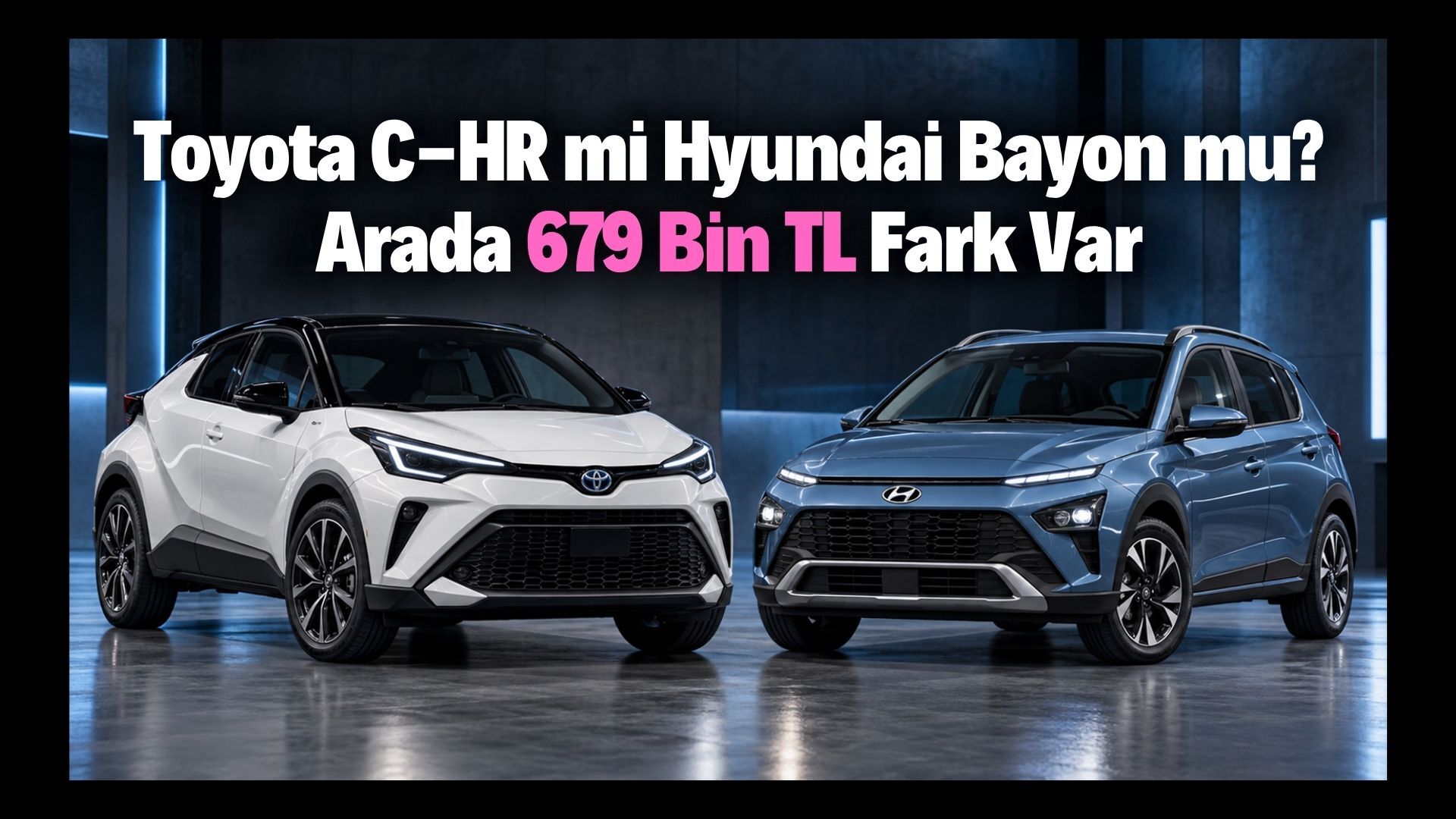 Toyota C-HR mi Hyundai Bayon mu? İki Otomatik SUV Arasında 679 Bin TL Fark Var