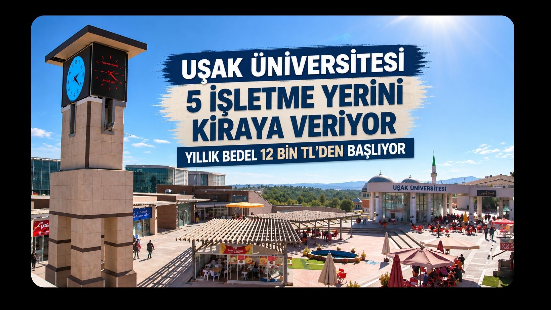 Uşak Üniversitesi 5 İşletme Yerini Kiraya Veriyor, Yıllık Bedel 12 Bin TL’den Başlıyor