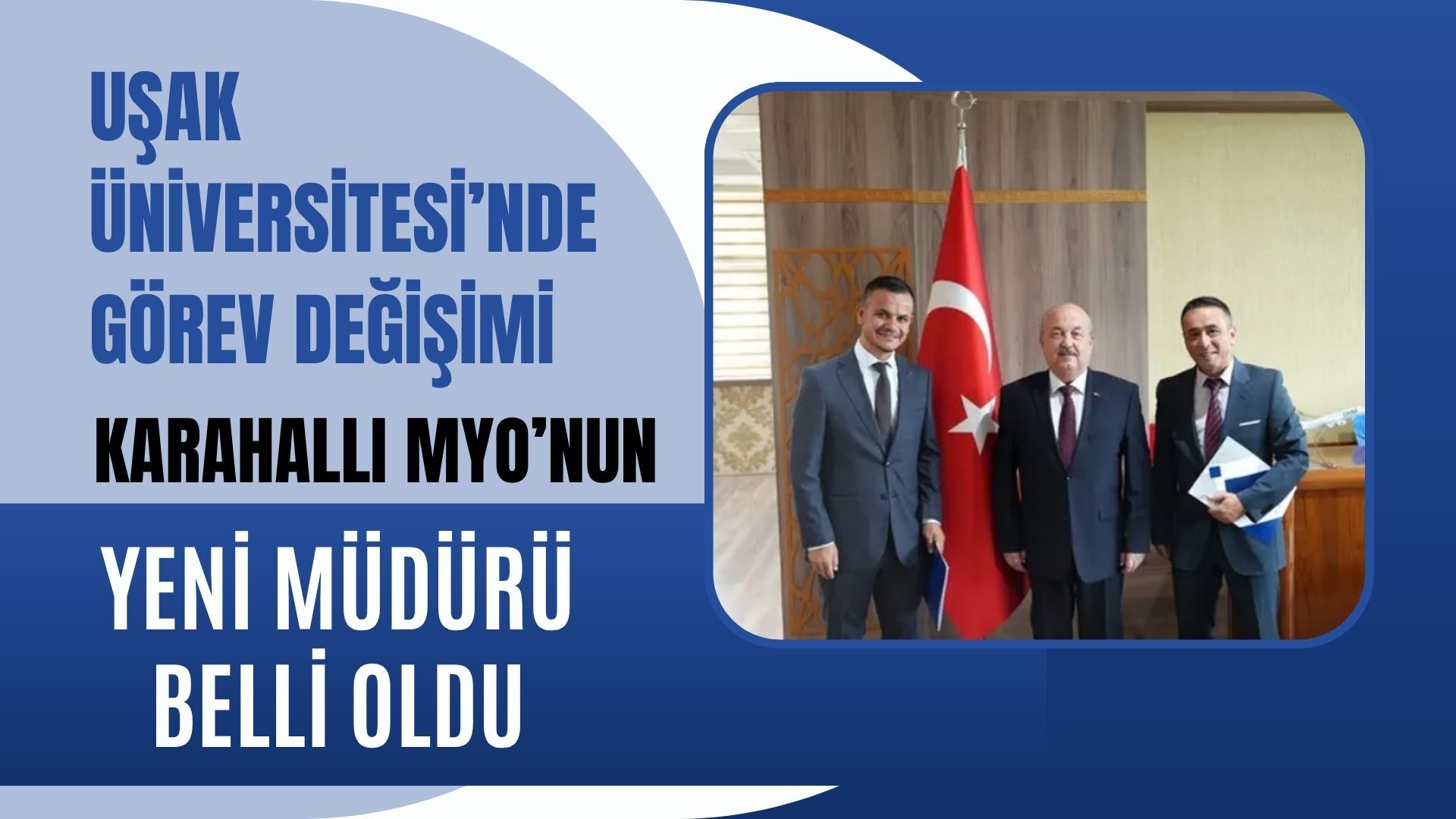 Uşak Üniversitesi’nde Görev Değişimi, Karahallı MYO’nun Yeni Müdürü Belli Oldu