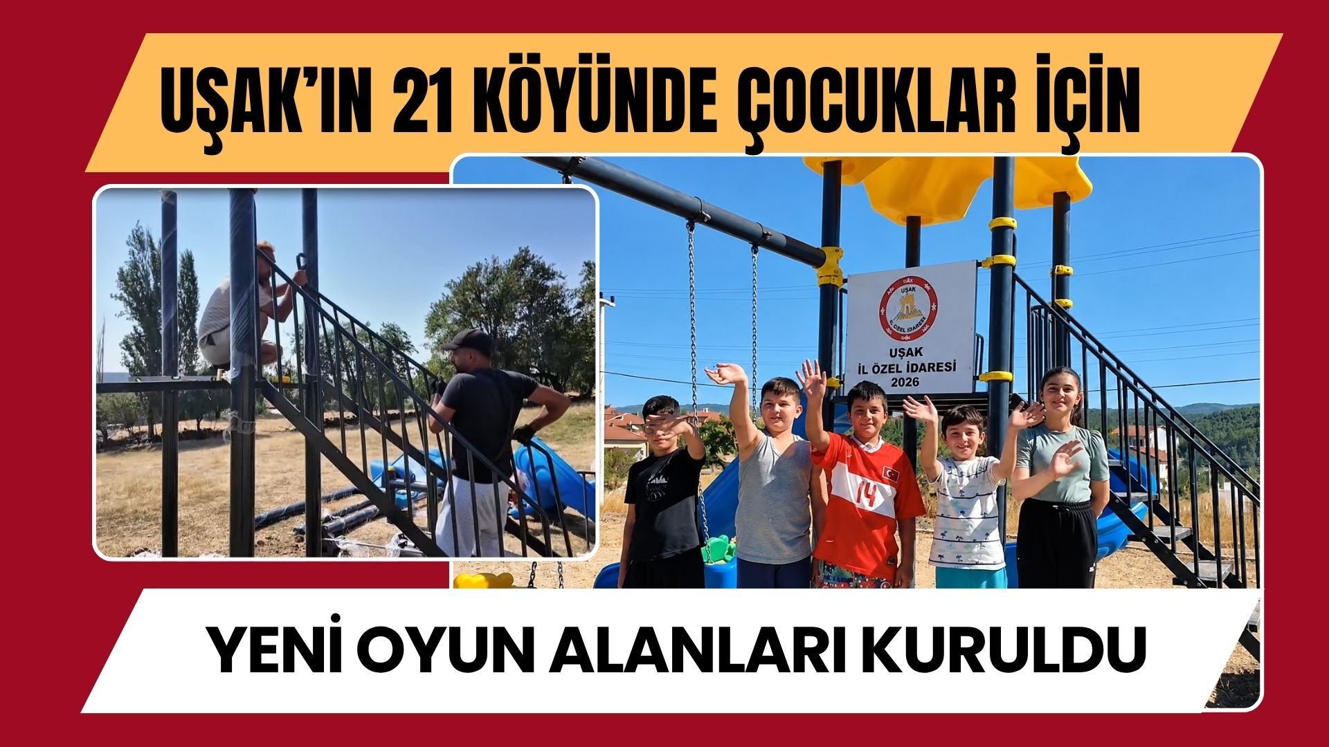 Uşak’ın 21 Köyünde Çocuklar İçin Yeni Oyun Alanları Kuruldu