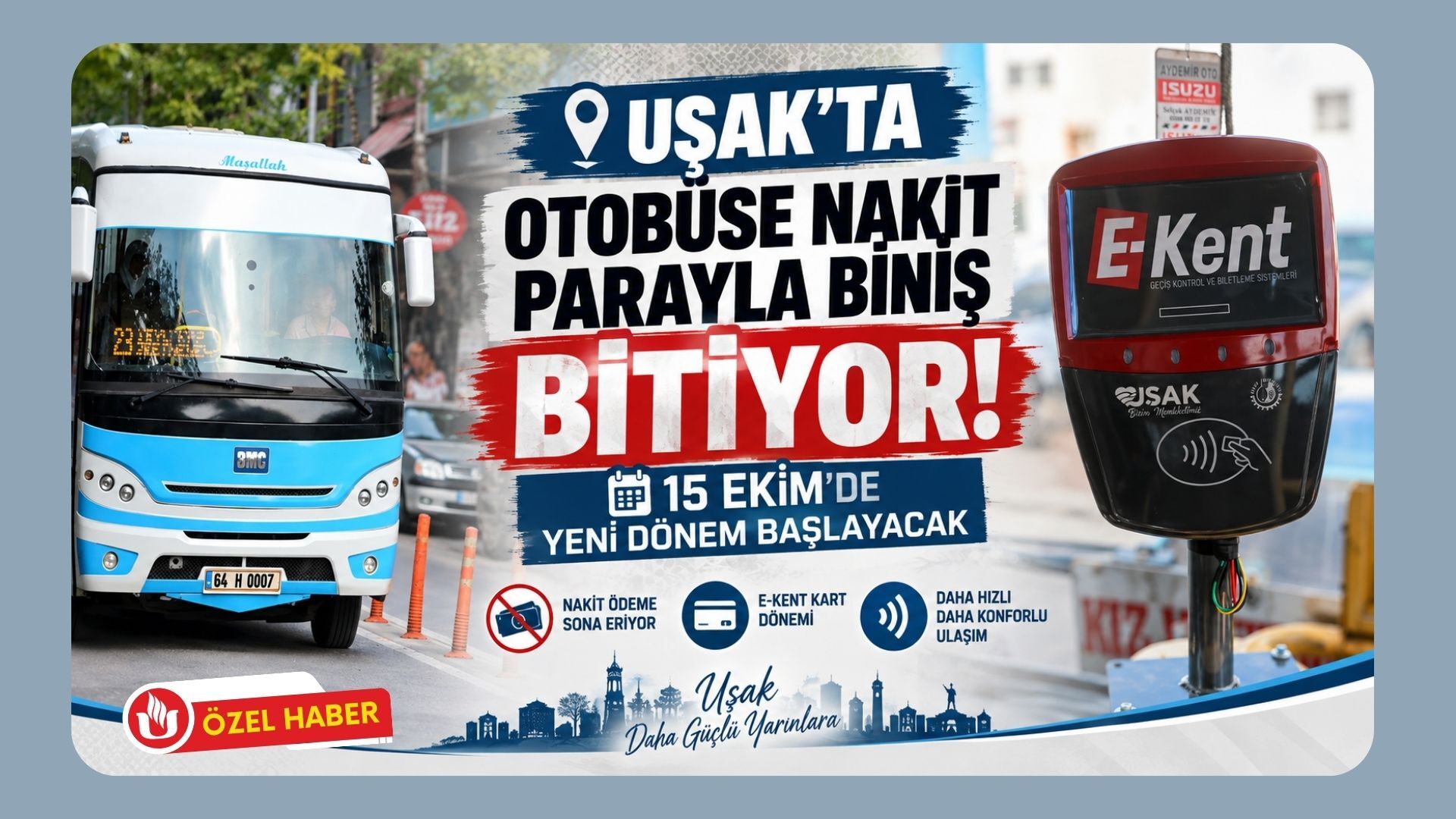 Uşak’ta Otobüse Nakit Parayla Biniş Bitiyor! 15 Ekim’de Yeni Dönem Başlayacak