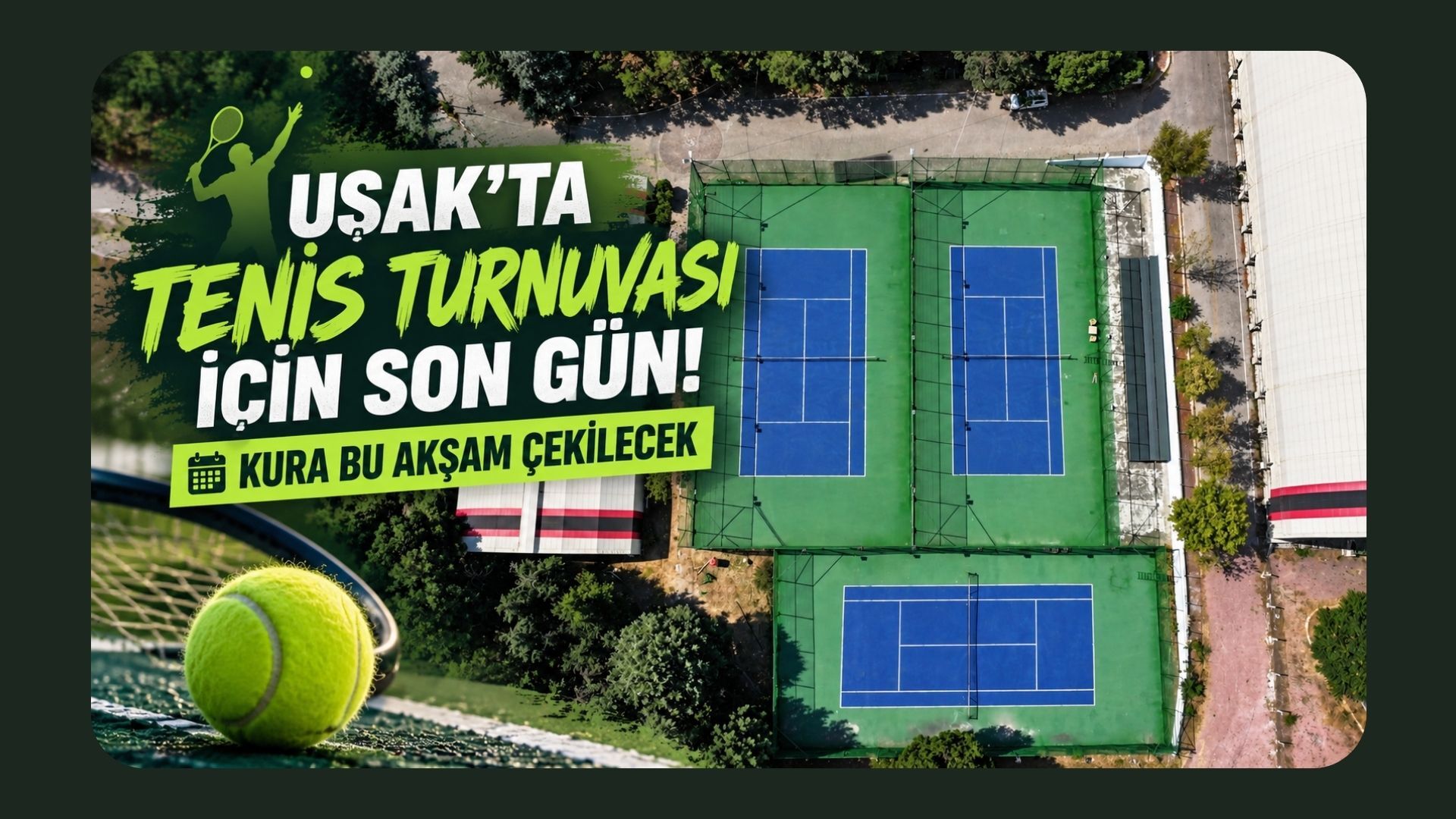 Uşak’ta Tenis Turnuvası İçin Son Gün! Kura Bu Akşam Çekilecek