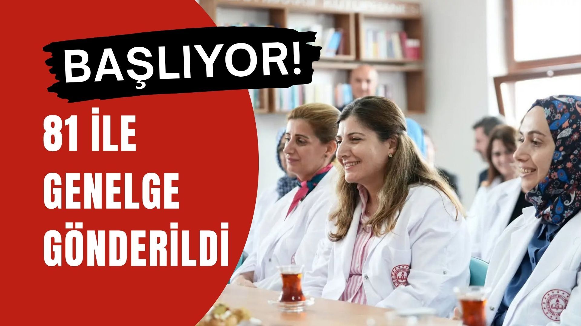 Başlıyor! 81 İle Genelge Gönderildi